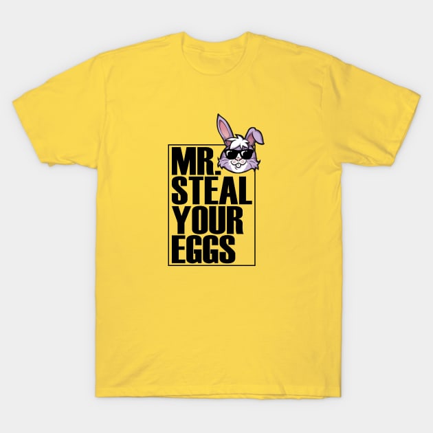 Mr. Steal Your Eggs T-Shirt by Liftedguru Arts